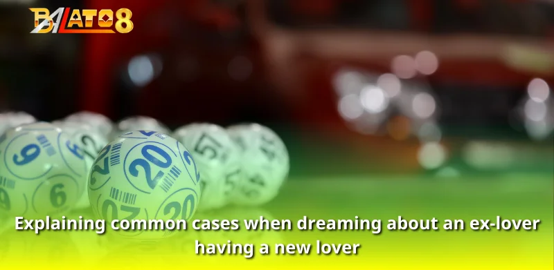 Explaining common cases when dreaming about an ex-lover having a new lover