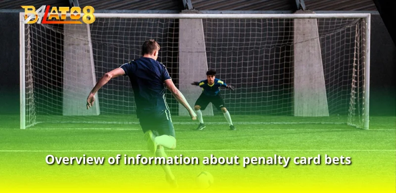 Overview of information about penalty card bets