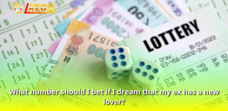 What number should I bet if I dream that my ex has a new lover?