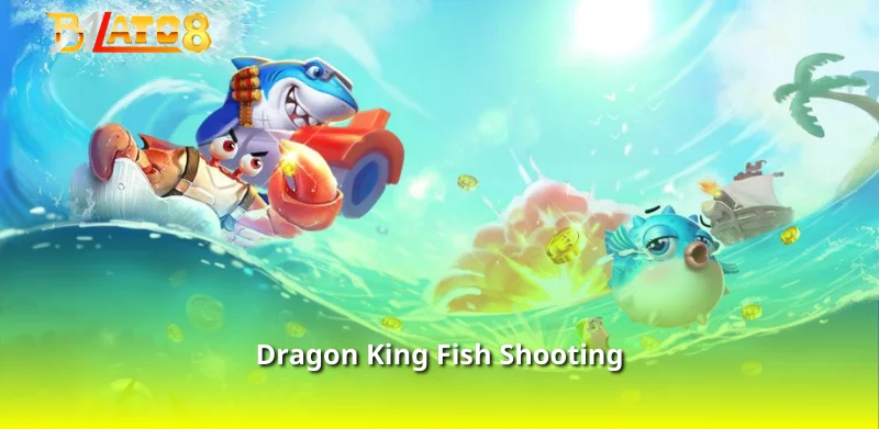 Dragon King Fish Shooting